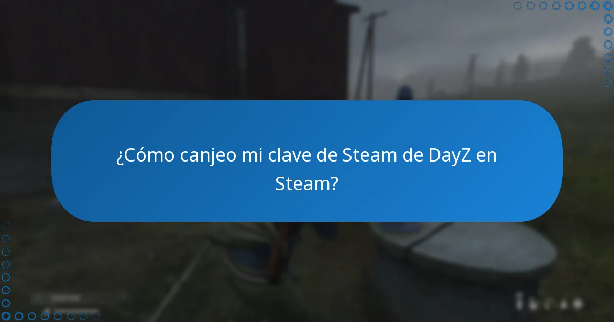 ¿Cuáles son los beneficios de vincular mi cuenta de DayZ con Steam?
