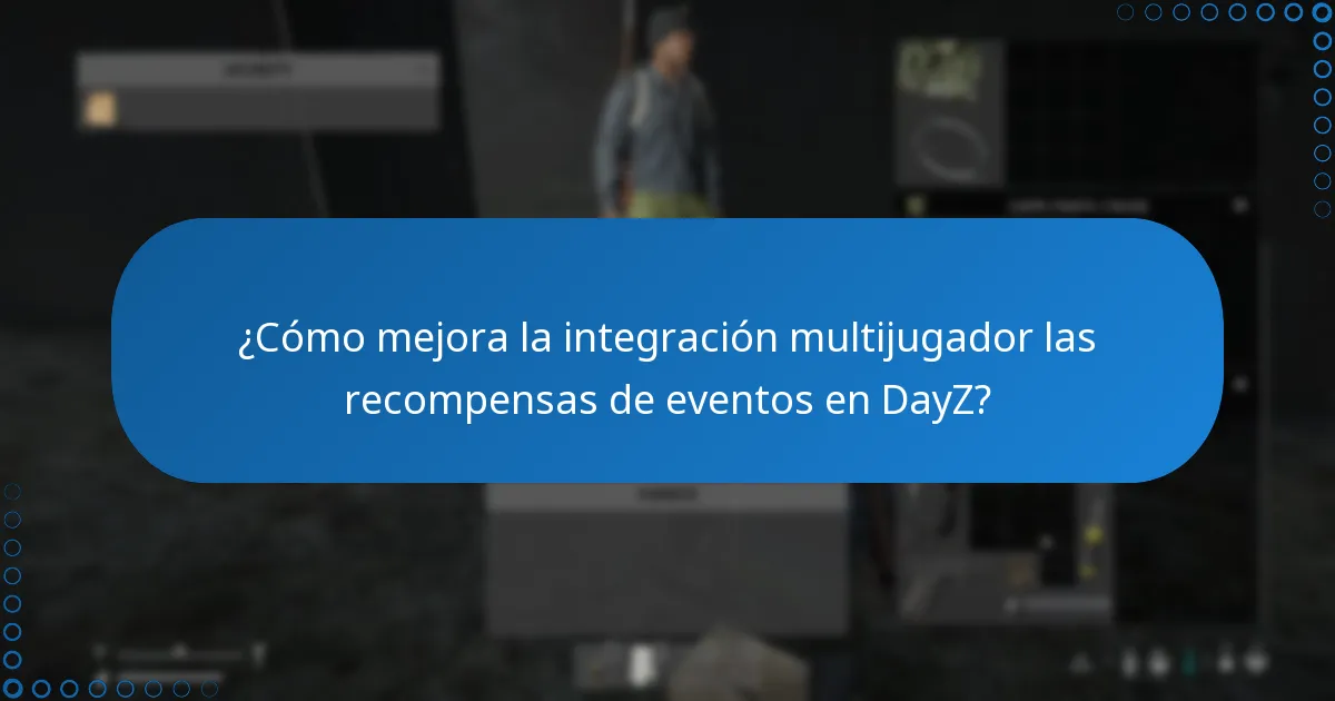 ¿Qué características adicionales se introducen durante los eventos de DayZ?