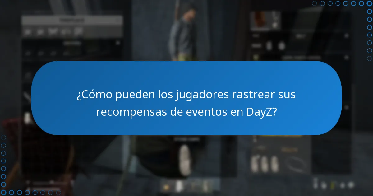 ¿Cómo pueden los jugadores rastrear sus recompensas de eventos en DayZ?