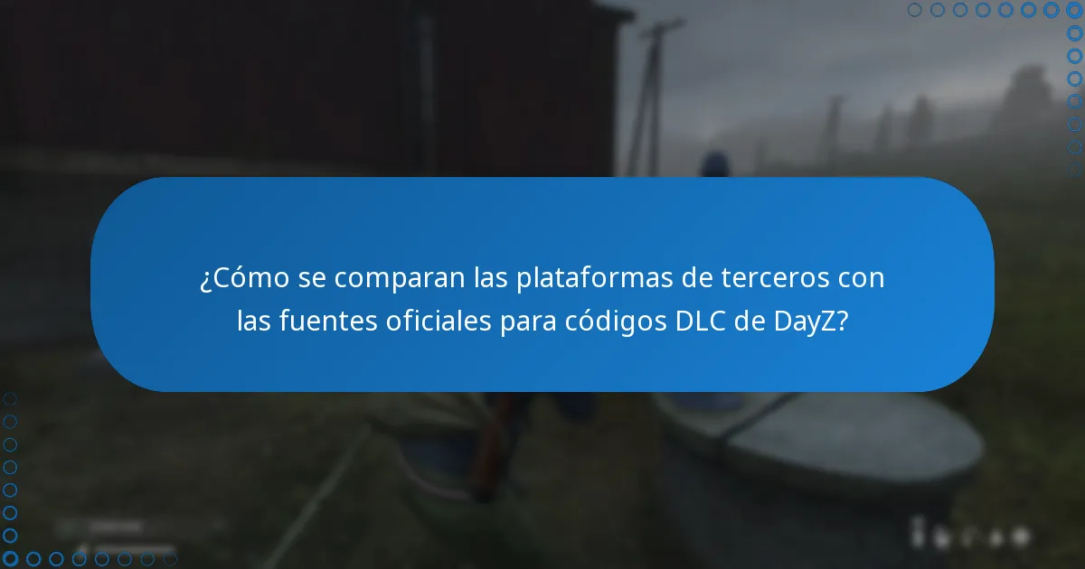 ¿Cuáles son los beneficios de usar plataformas de terceros para códigos DLC de DayZ?