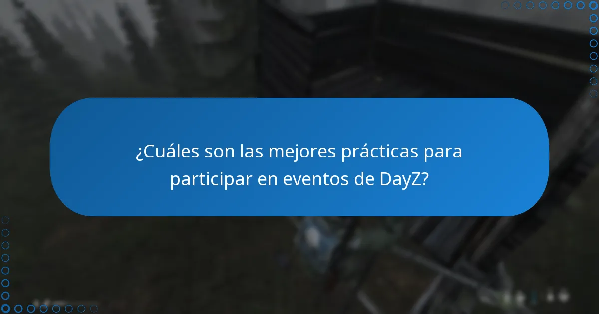 ¿Cómo impactan los eventos en la jugabilidad general en DayZ?