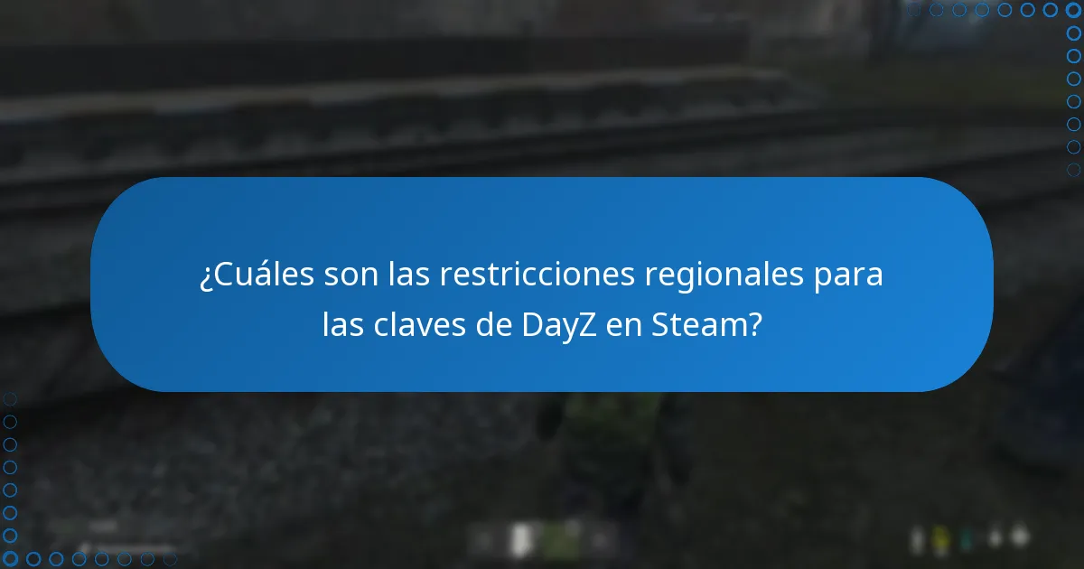 ¿Qué debo considerar al comprar claves de DayZ para Steam?