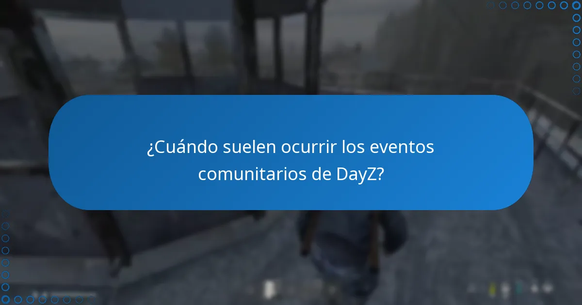 ¿Cómo participar eficazmente en los eventos comunitarios de DayZ?