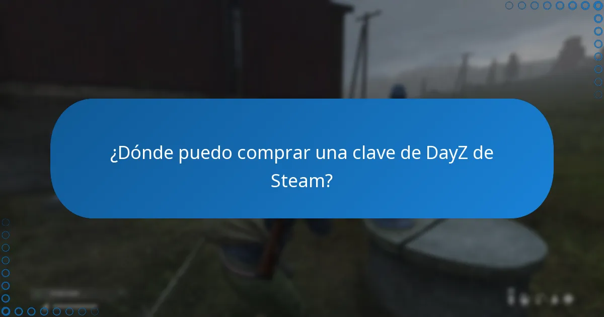 ¿Cómo se compara la clave de DayZ de Steam con otras plataformas?